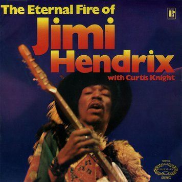 Jimi Hendrix With Curtis Knight &ndash; The Eternal Fire Of Jimi Hendrix 2987230215849 фото