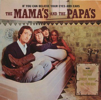 The Mama's And The Papa's &ndash; If You Can Believe Your Eyes And Ears 2987230287129 фото