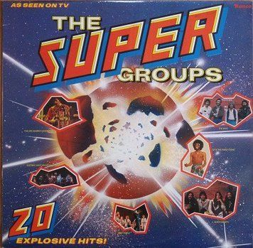 Various &ndash; The Super Groups - 20 Explosive Hits! 2987230246300 фото