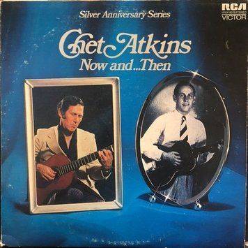 Chet Atkins - Now And...Then 2983280000213 фото