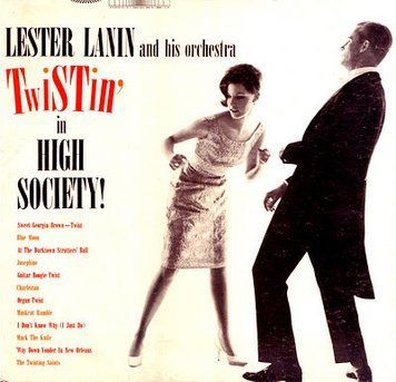 Lester Lanin And His Orchestra - Twistin' In High Society 2983280000480 фото