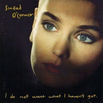 Sin&eacute;ad O'Connor &ndash; I Do Not Want What I Haven't Got 2983280000794 фото