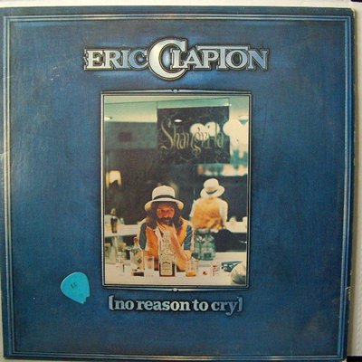 Eric Clapton – No Reason To Cry 2987230215467 фото
